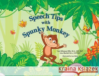 Speech Tips with Spunky Monkey Lori Klisman Ellis Lisa Sherbel  9781088051238