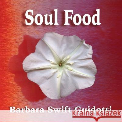Soul Food Barbara Swift Guidotti 9781088053072 IngramSpark