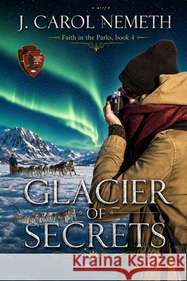 Glacier of Secrets J Carol Nemeth   9781088054789