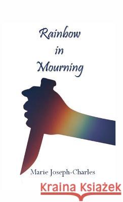 Rainbow in Mourning Marie Joseph-Charles   9781088054864