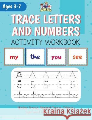 Alphabet, Number and Site Words Tracing along with Bonus Alphabet and Site Word Flash Cards! Beth Costanzo 9781088055434