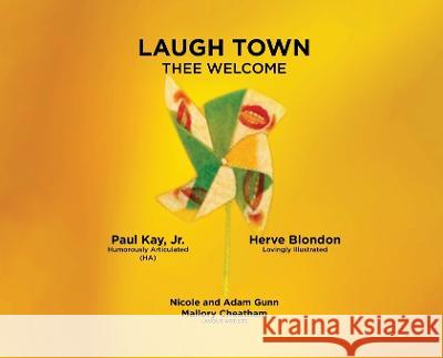 Laugh Town: Thee Welcome Paul Kay, Jr, Herve Blondon, Adam Gunn 9781088058534
