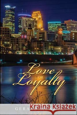 Love or Loyalty Gerard McNeal 9781088059142