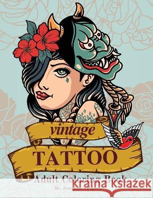 Vintage Tattoo Coloring Book Josephine's Papers 9781088059876 Jody Nelson