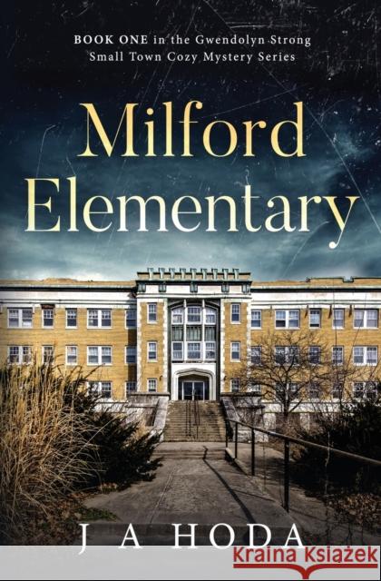 Milford Elementary J A Hoda 9781088060964 IngramSpark