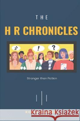 The H R Chronicles: Stranger than Fiction Robin Hommel 9781088061794 Mylife Publishing