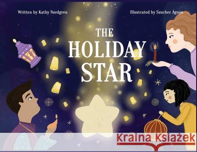 The Holiday Star Kathy Nordgren 9781088062777 Knnbooks