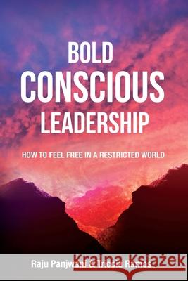 Bold Conscious Leadership Panjwani                                 Triccia Ramos 9781088063064 Livemasterminds Inc.