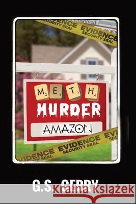 Meth Murder & Amazon G S Gerry   9781088065068 Grake Den