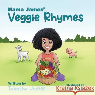 Mama James\' Veggie Rhymes Tabatha James Mel Casipit 9781088066591