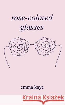 rose-colored glasses Emma Lee   9781088067307 Emma Kaye