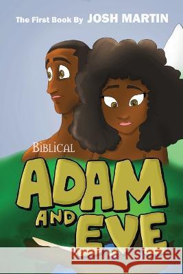 Adam and Eve Josh Martin   9781088067444 Martin Publishing Worldwide