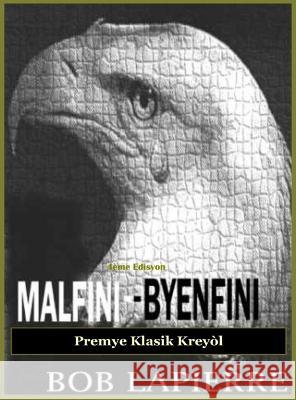 Malfini-Byenfini Bob Lapierre 9781088068137