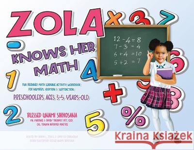 Zola Knows Her Math Blessed Unami Sikhosana 9781088070314 Blessed Unami Sikhosana