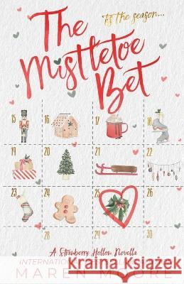 The Mistletoe Bet Maren Moore 9781088070369