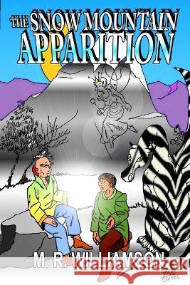 The Snow Mountain Apparition Marvin R Williamson   9781088070505 Hiraethsff