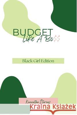 Budget Like A Bo$$ Stevens 9781088072127