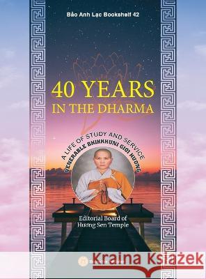 40 Years in the Dharma Gioi Huong Bhikkhuni 9781088073339