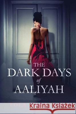 The Dark Days of Aaliyah Lisa Johnson 9781088073421