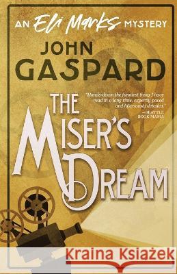 The Miser\'s Dream John Gaspard 9781088073544 Albert