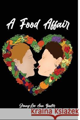 A Food Affair Jenny Lee Baxter   9781088074046 IngramSpark