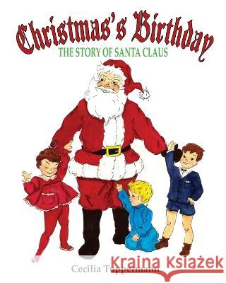 Christmas\'s Birthday Cecilia Tuppermann 9781088074329
