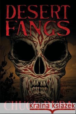 Desert Fangs: A Supernatural Western Thriller Chuck Buda 9781088074435
