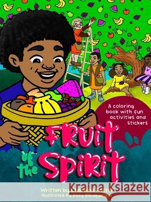 Fruit of the Spirit Charlena Postell Rosy Albuquerque  9781088074923 IngramSpark