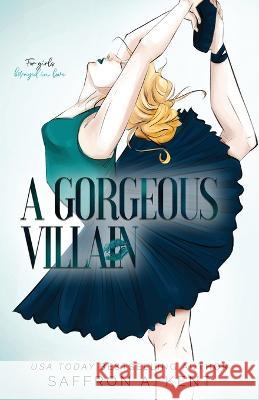 A Gorgeous Villain Special Edition Paperback Saffron A Kent   9781088075494 IngramSpark