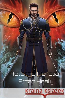 Aeterna Aurelia Ethan Healy 9781088075661 Ethan Healy