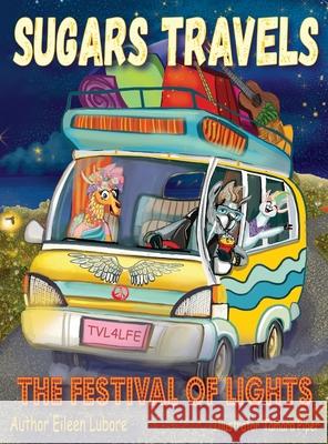 Sugars Travels: Festival of Lights Eileen Lubore 9781088076040 Eileen Lubore Author