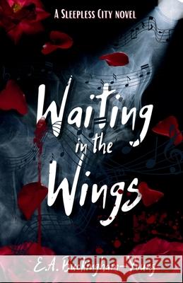 Waiting in the Wings E. a. Buckingham-Young 9781088079348 E.A. Buckingham-Young