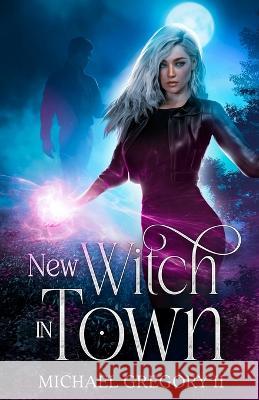 New Witch in Town Michael, II Gregory 9781088079959