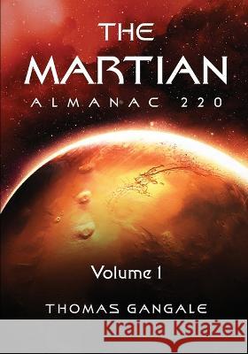 The Martian Almanac 220, Volume 1 Thomas Gangale 9781088082577 Amazon Pro Hub