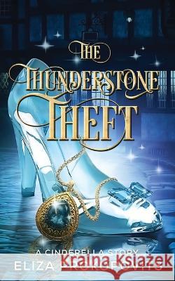 The Thunderstone Theft Eliza Prokopovits 9781088083031