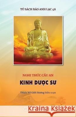 Nghi thức Cầu an - KINH DƯỢC SƯ Giới Hươ Th?c 9781088083277 Huong Sen Buddhist Temple