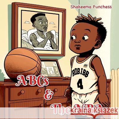 ABCs and the NBA Shakeema Funchess 9781088083710 Adventures in Zen Books