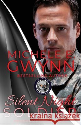 Silent Night Soldier Michele E Gwynn   9781088084014