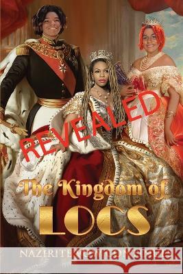 Revealed The Kingdom of Locs: Nazirite Vow Continues: Nazirite: Nazir... Christina Clement 9781088084595