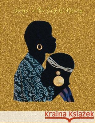 Songs in the Key of Misery Lena Burks-Britton 9781088086018 Squeaky Toy Productions