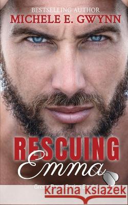 Rescuing Emma Michele E. Gwynn 9781088087909