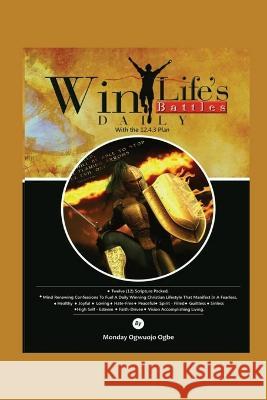 Win Life's Battles Daily - 12.4.3 Plan Ambassador Monday O Ogbe   9781088090398