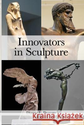 Innovators in Sculpture Dianne L. Durante 9781088090497 Dianne L. Durante