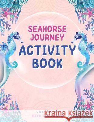 Seahorse Activity Book for Kids Beth Costanzo   9781088090978 IngramSpark