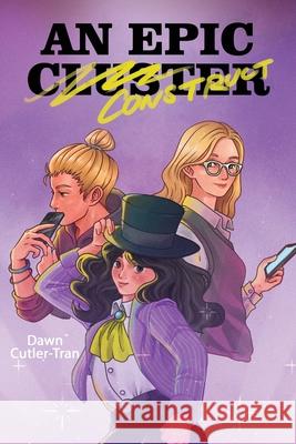 An Epic Construct Dawn Cutler-Tran 9781088091128 Paper House