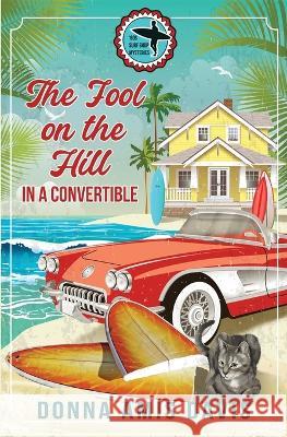 The Fool on the Hill in a Convertible Donna Ami 9781088091234 Donna Amis Davis