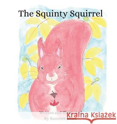The Squinty Squirrel Summer Jones 9781088092873