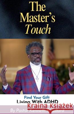 The Master's Touch Kenneth R. Gillard 9781088094617 Independent