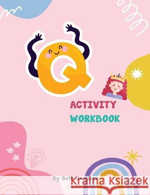 Letter Q Activity Workbook for Kids 2-6 Beth Costanzo 9781088096277 Adventures of Scuba Jack