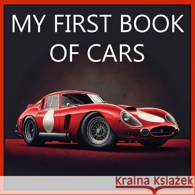 My First Book of Cars: Colorful pictures of all types of cars Javier Sanz 9781088096949